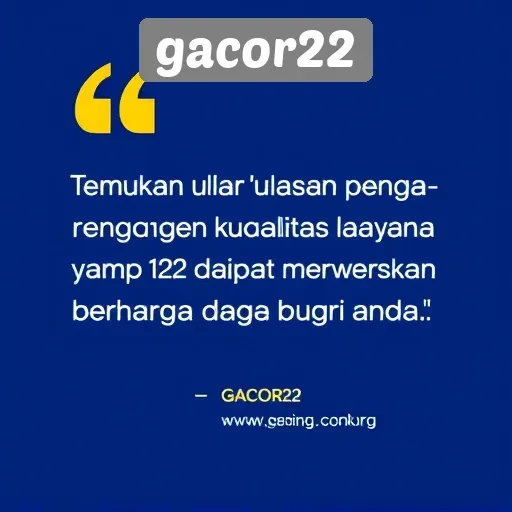 Review Pengguna tentang Kualitas Layanan Gacor22